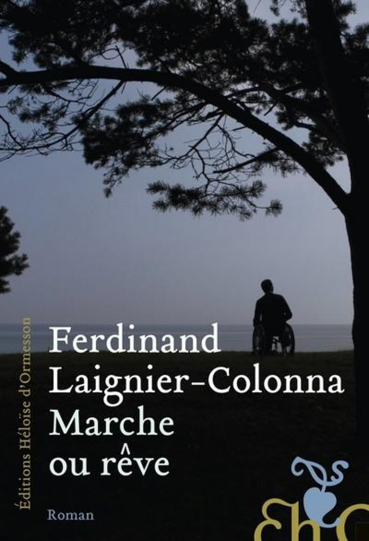 MARCHE OU REVE - LAIGNIER-COLONNA F. - H D ORMESSON