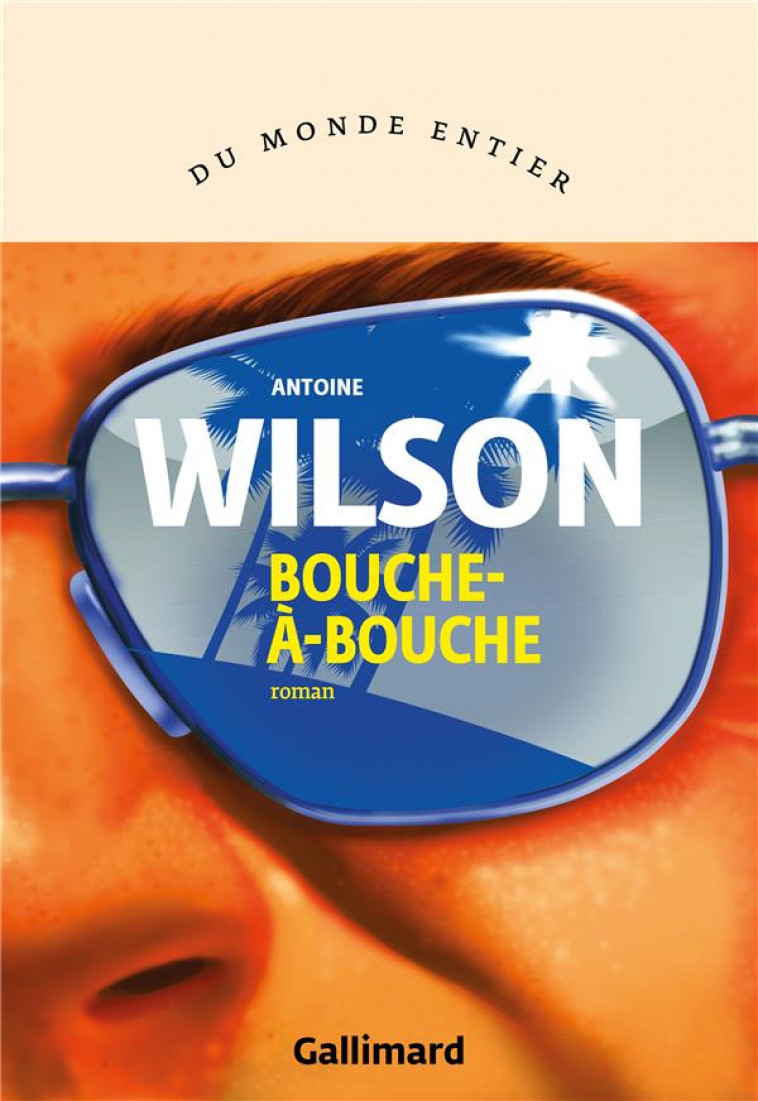 BOUCHE-A-BOUCHE - WILSON ANTOINE - GALLIMARD