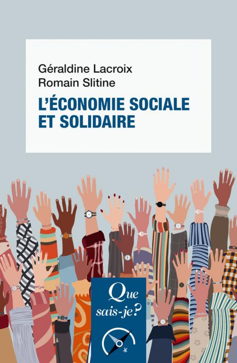 L'ECONOMIE SOCIALE ET SOLIDAIRE - LACROIX/SLITINE - QUE SAIS JE