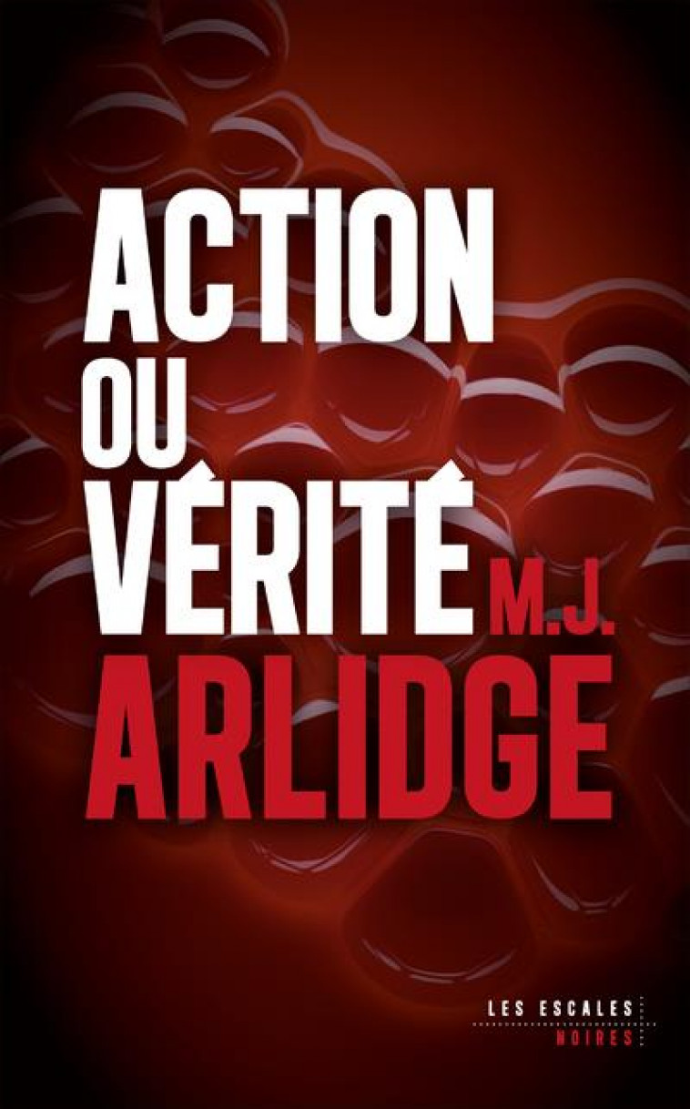 ACTION OU VERITE - ARLIDGE M. J. - LES ESCALES