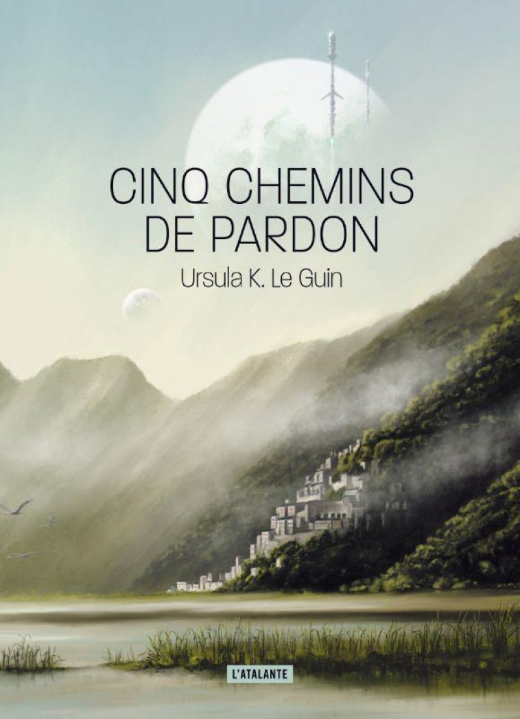 CINQ CHEMINS DE PARDON - LE GUIN URSULA K. - ATALANTE