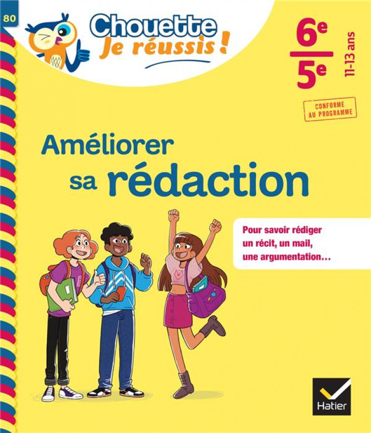 AMELIORER SA REDACTION 6E, 5E - CHOUETTE, JE REUSSIS ! - CAHIER DE SOUTIEN EN FRANCAIS (COLLEGE) - PERROT GAELLE - HATIER SCOLAIRE