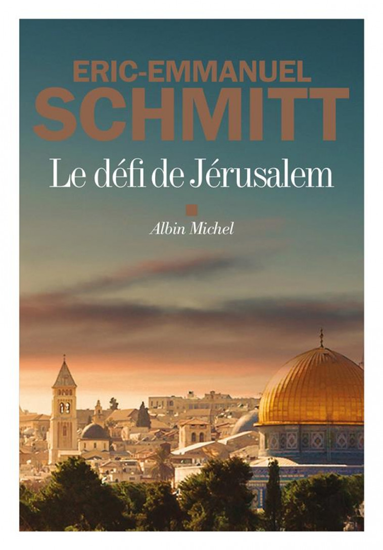 LE DEFI DE JERUSALEM - SCHMITT/FRANCOIS - ALBIN MICHEL