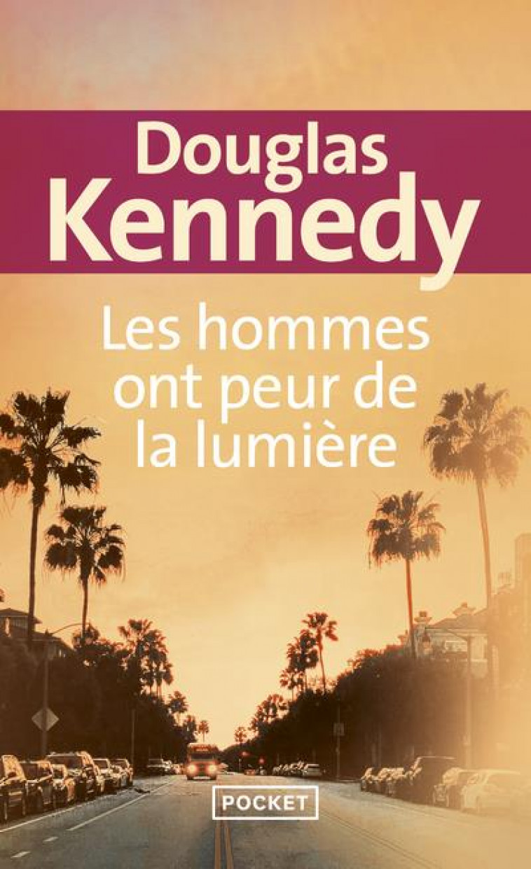LES HOMMES ONT PEUR DE LA LUMIERE - KENNEDY DOUGLAS - POCKET