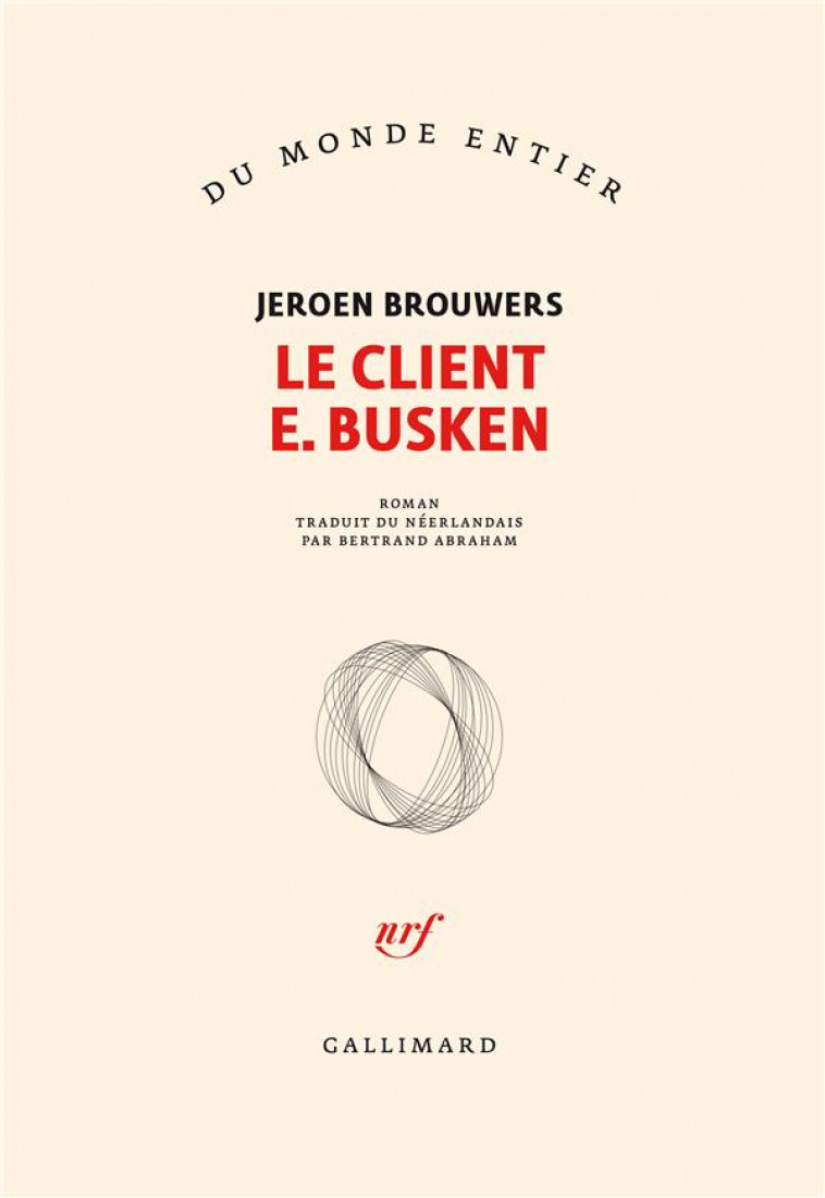 LE CLIENT E. BUSKEN - BROUWERS JEROEN - GALLIMARD