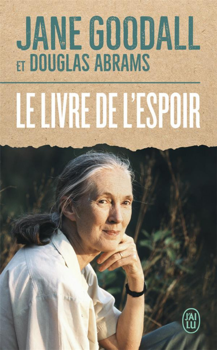 LE LIVRE DE L'ESPOIR - ABRAMS/GOODALL - J'AI LU