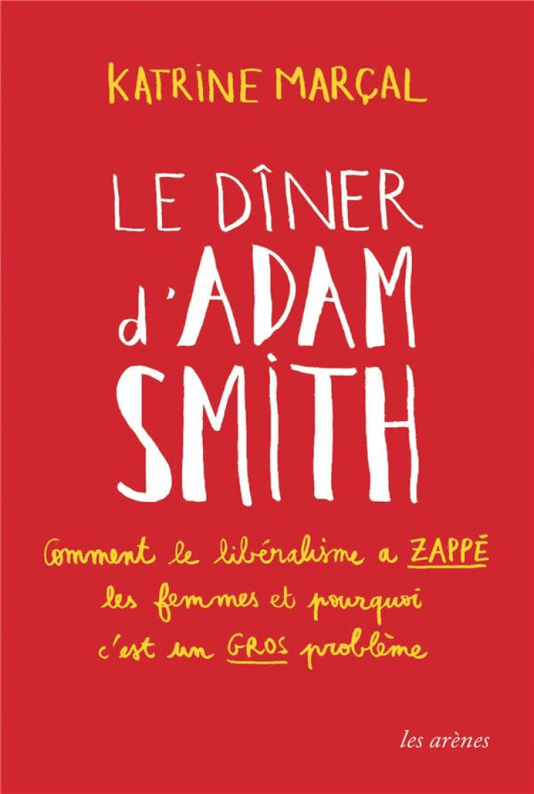 LE DINER D'ADAM SMITH - MARCAL, KATRINE - LATTES