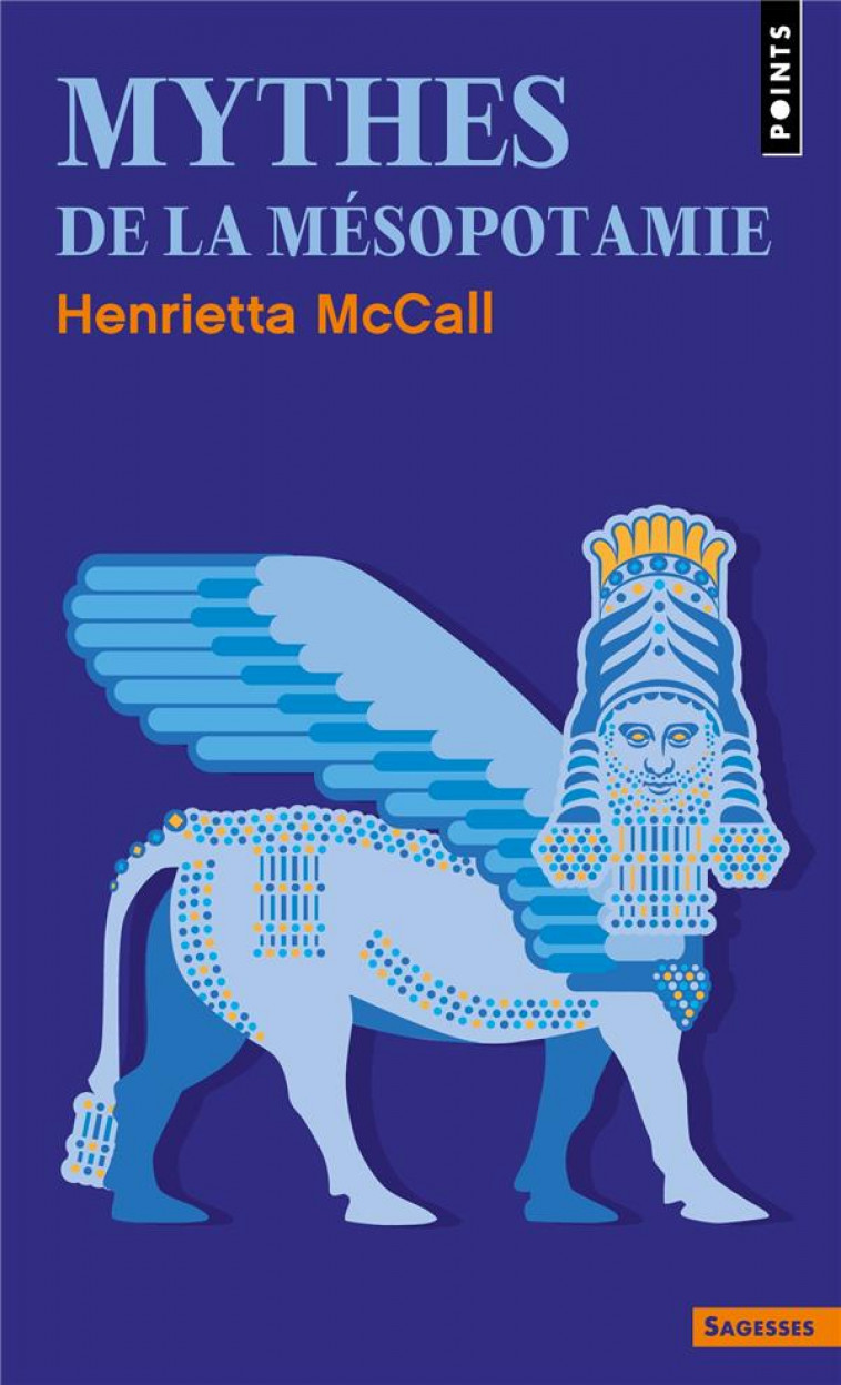 MYTHES DE LA MESOPOTAMIE - MCCALL HENRIETTA - POINTS