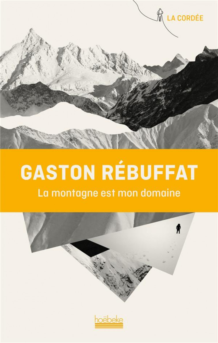 LA MONTAGNE EST MON DOMAINE - REBUFFAT GASTON - GALLIMARD