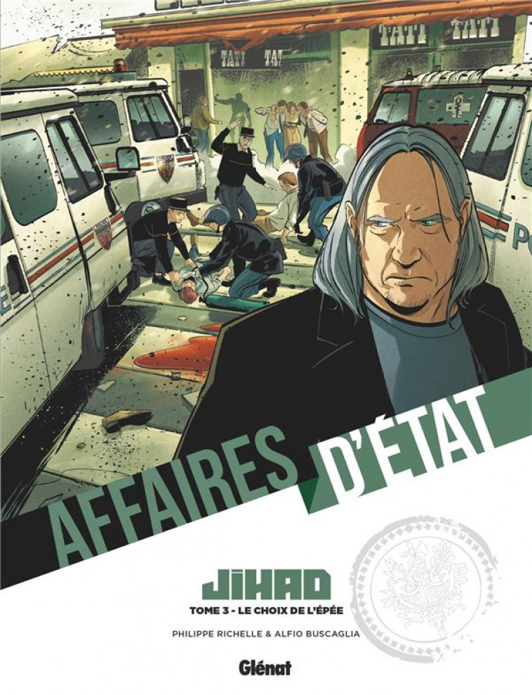 AFFAIRES D'ETAT - JIHAD - TOME 03 - RICHELLE/BUSCAGLIA - GLENAT