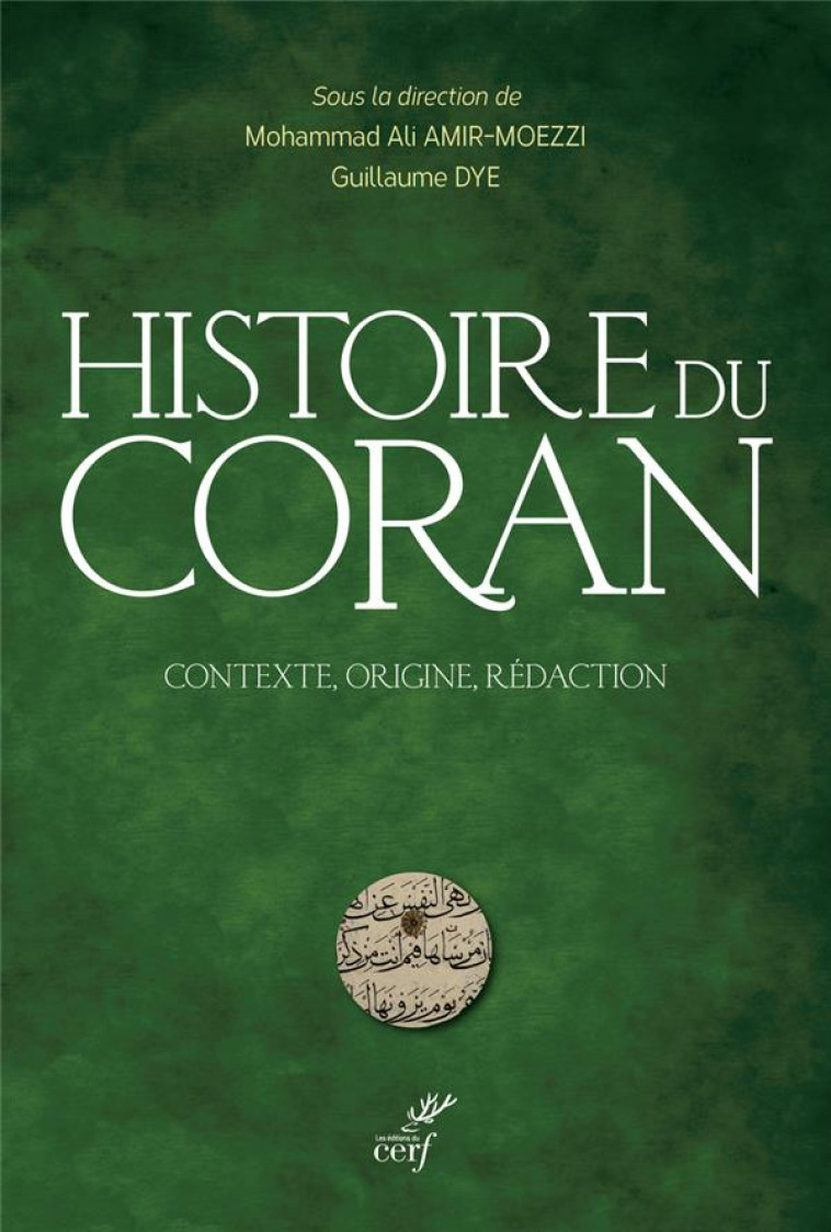 HISTOIRE DU CORAN - CONTEXTE, ORIGINE, REDACTION - AMIR MOEZZI M A. - CERF