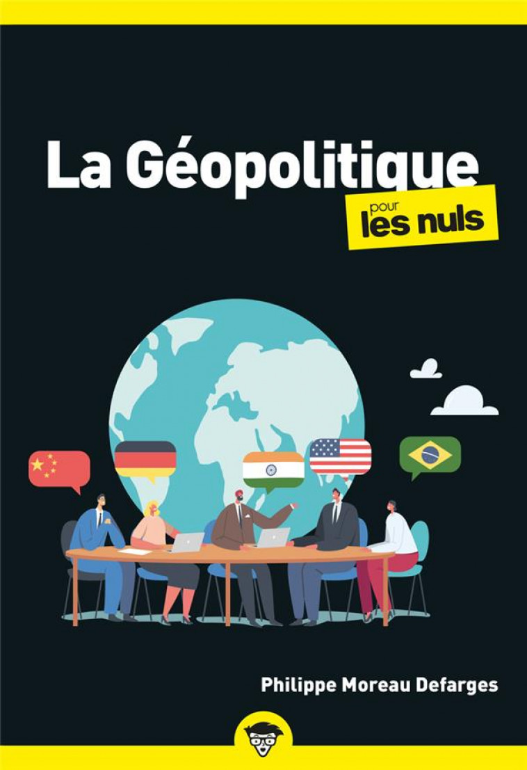 LA GEOPOLITIQUE POUR LES NULS, POCHE 2E ED - MOREAU DEFARGES P. - FIRST