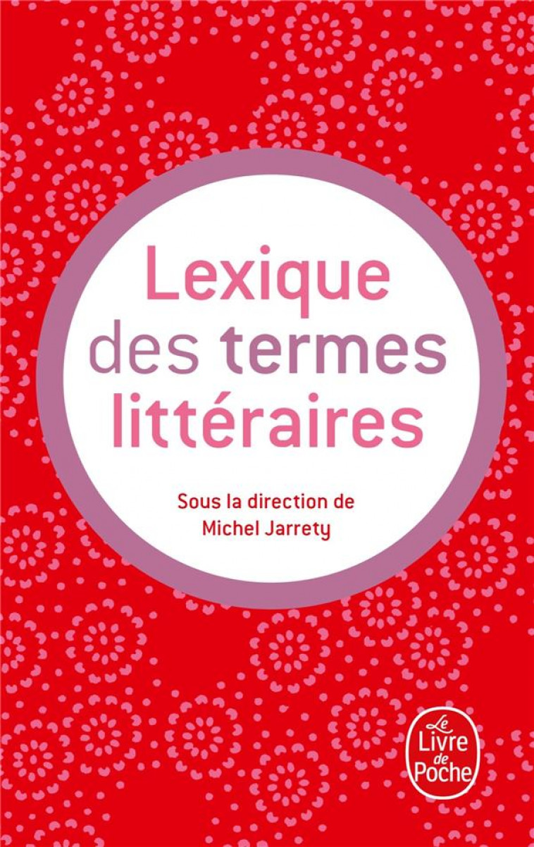 LEXIQUE DES TERMES LITTERAIRES - XXX - LGF/Livre de Poche