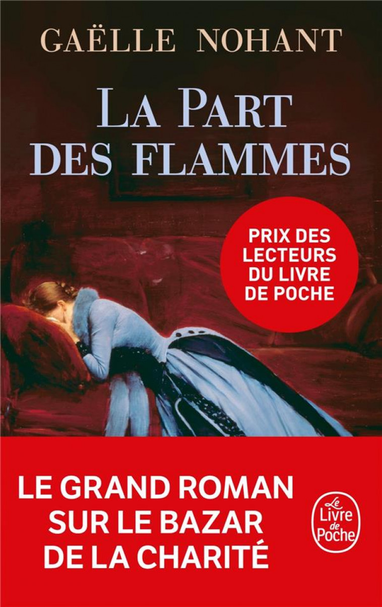 LA PART DES FLAMMES - NOHANT GAELLE - Le Livre de poche