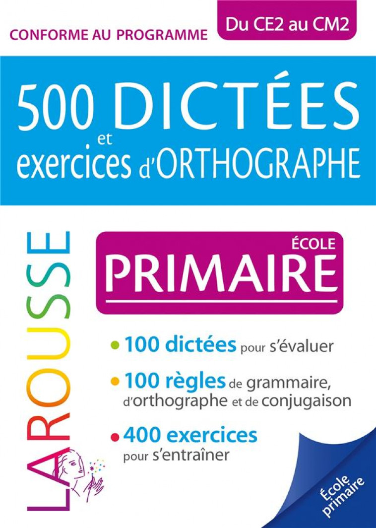 500 DICTEES ET EXERCICES D-ORTHOGRAPHE SPECIAL PRIMAIRE - BERLION DANIEL - LAROUSSE
