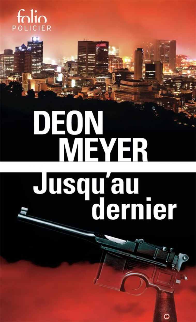 JUSQU-AU DERNIER - MEYER DEON - GALLIMARD