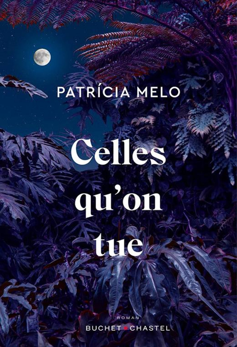 CELLES QU-ON TUE - MELO PATRICIA - BUCHET CHASTEL