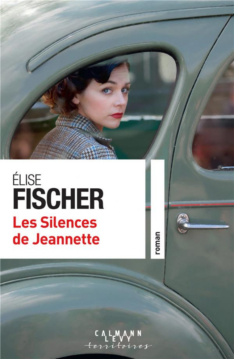 LES SILENCES DE JEANNETTE - FISCHER ELISE - CALMANN-LEVY