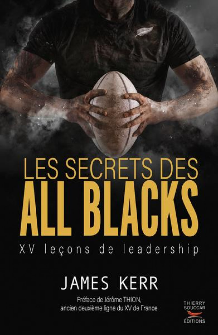 LES SECRETS DES ALL BLACKS - XV LECONS DE LEADERSHIP - KERR JAMES - THIERRY SOUCCAR