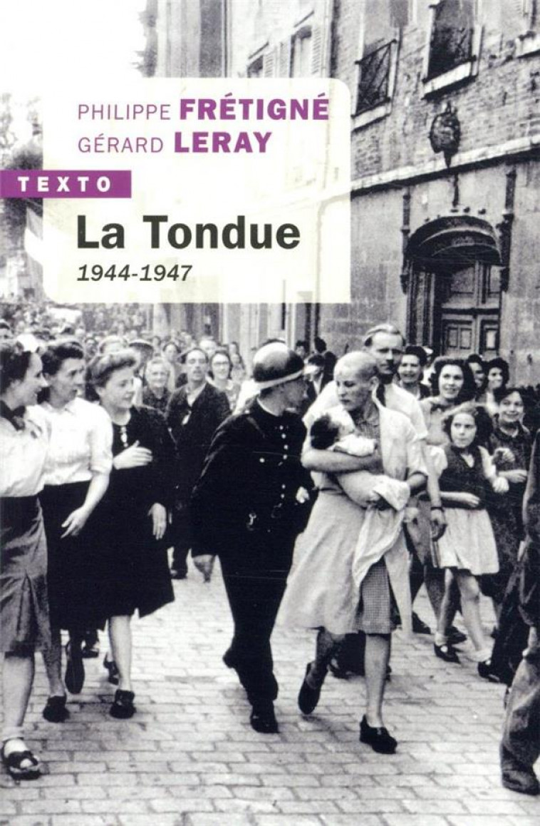 LA TONDUE - 1944-1947 - FRETIGNE/LERAY - TALLANDIER