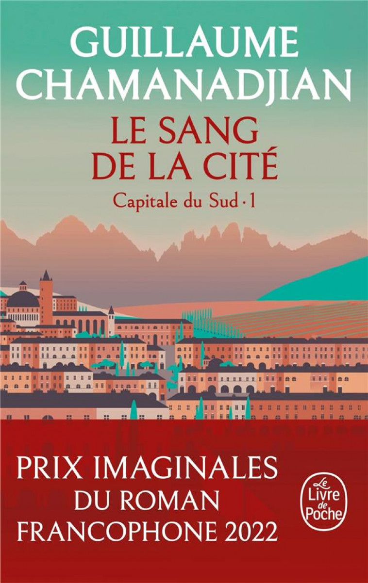 LE SANG DE LA CITE (LA TOUR DE GARDE, CAPITALE DU SUD TOME 1) - CHAMANADJIAN G. - LGF/Livre de Poche