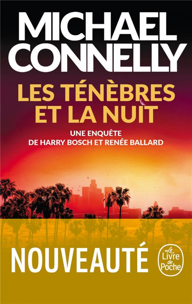 LES TENEBRES ET LA NUIT - CONNELLY MICHAEL - LGF/Livre de Poche