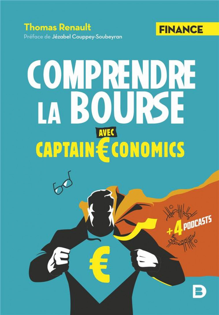 COMPRENDRE LA BOURSE AVEC CAPTAIN ECONOMICS - RENAULT - DE BOECK SUP