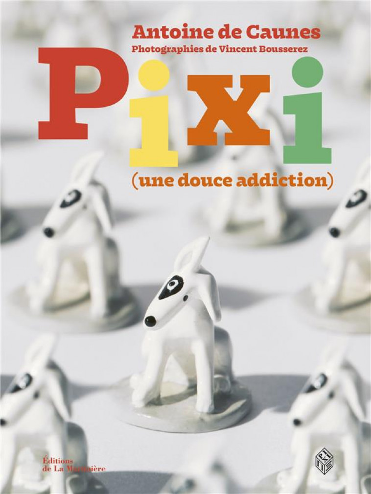 PIXI. UNE DOUCE ADDICTION - CAUNES/GUENARD - MARTINIERE BL