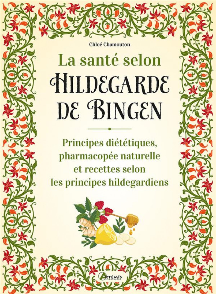 LA SANTE SELON HILDEGARDE DE BINGEN - C. CHAMOUTON - ARTEMIS