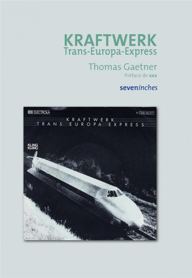 KRAFTWERK - TRANS EUROP EXPRESS - GAETNER THOMAS - DU LAYEUR EDITI