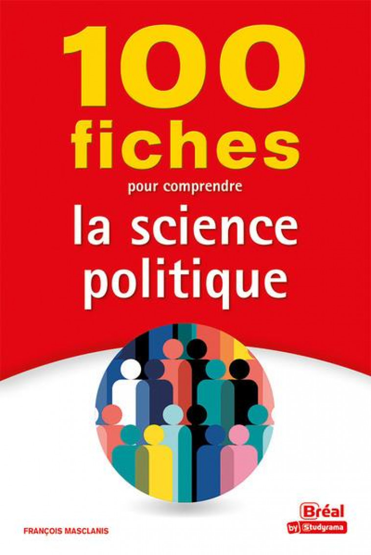 100 FICHES POUR COMPRENDRE LA SCIENCE POLITIQUE - MASCLANIS FRANCOIS - BREAL