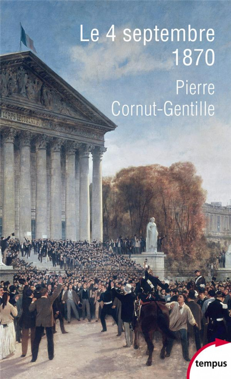 LE 4 SEPTEMBRE 1870 - CORNUT-GENTILLE P. - PERRIN