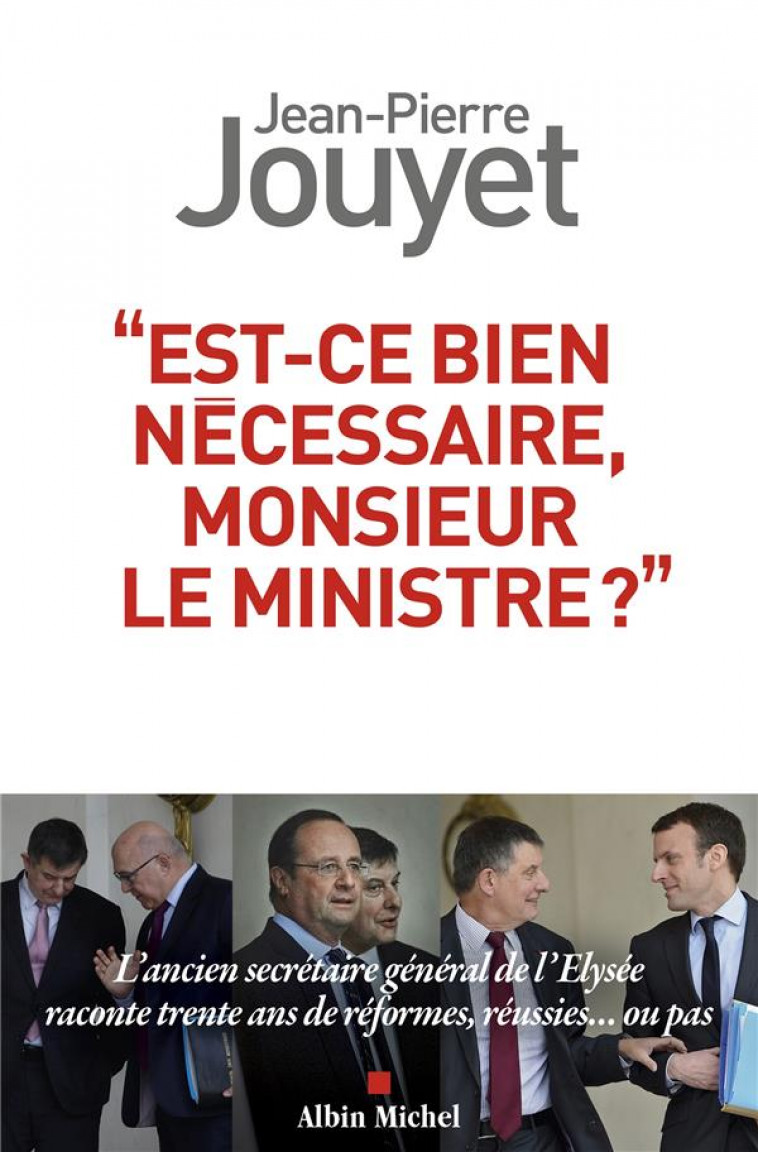 EST-CE BIEN NECESSAIRE MONSIEUR LE MINISTRE ? - JOUYET JEAN-PIERRE - ALBIN MICHEL