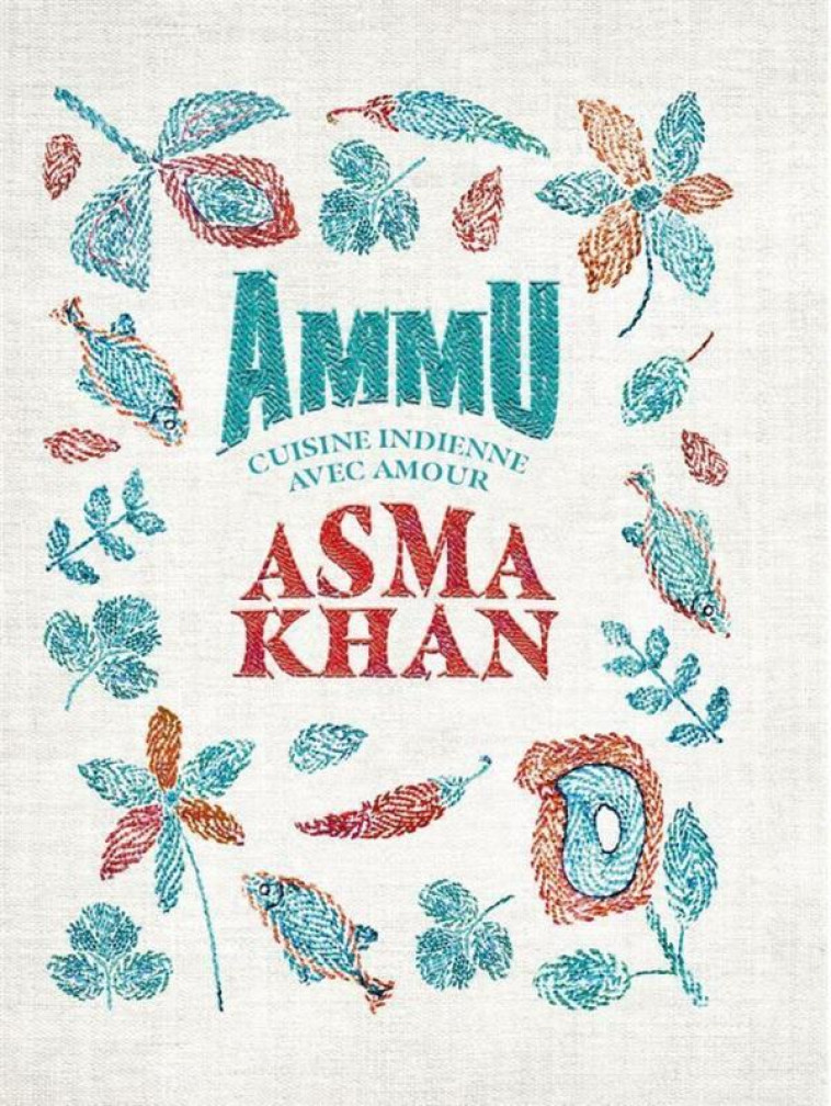 AMMU - CUISINE INDIENNE AVEC AMOUR - KHAN ASMA - WEBEDIA BOOKS