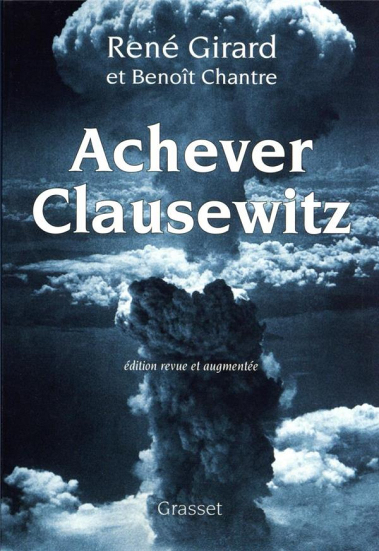 ACHEVER CLAUSEWITZ - EDITION REVUE ET AUGMENTEE - GIRARD/CHANTRE - GRASSET