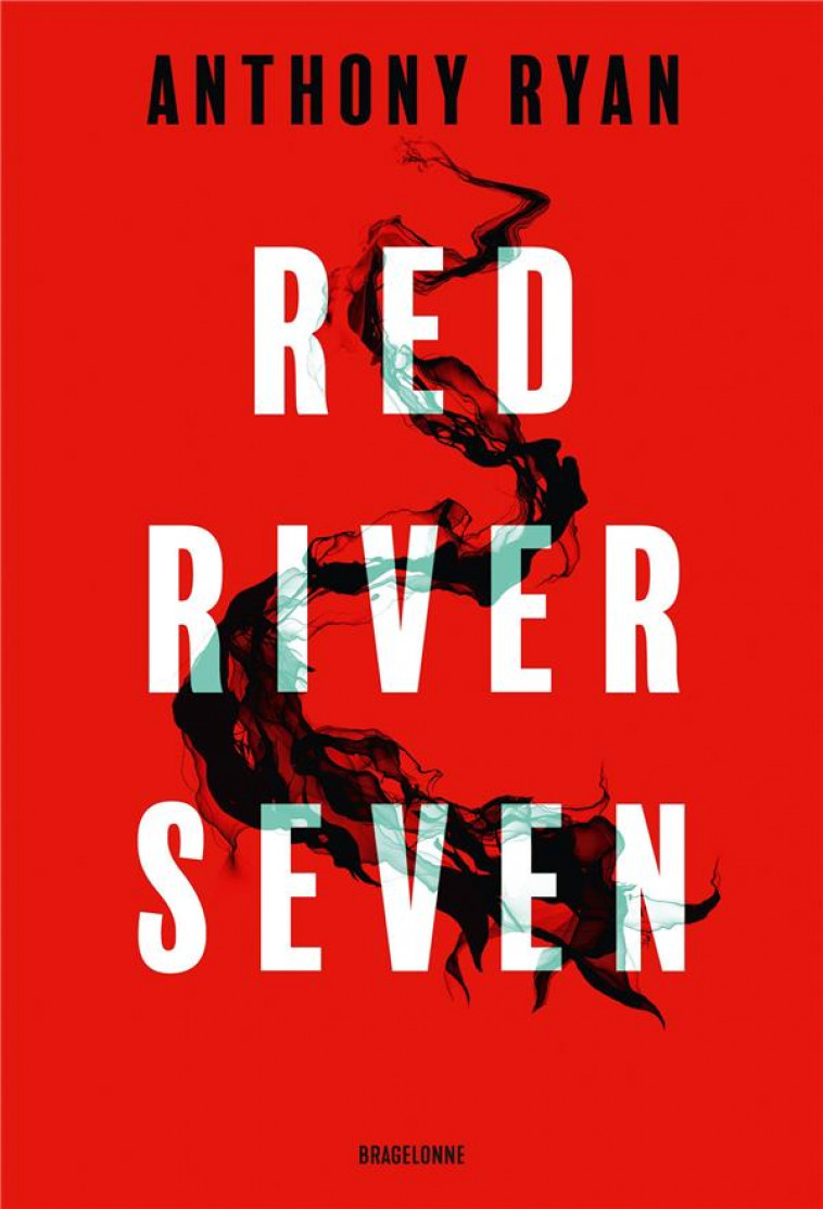 RED RIVER SEVEN - RYAN ANTHONY - BRAGELONNE