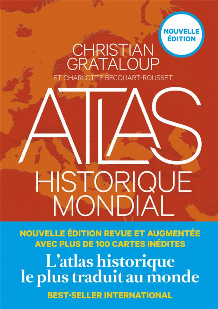 ATLAS HISTORIQUE MONDIAL (NOUVELLE EDITION) - GRATALOUP/KOLEBKA - ARENES