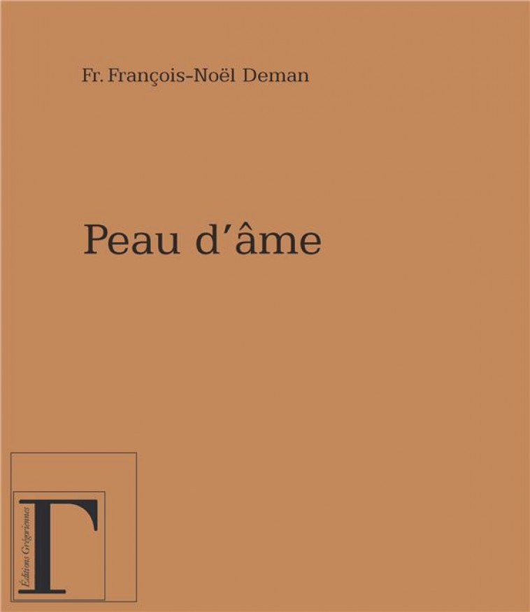 PEAU D'AME - DEMAN FR. FRANCOIS-N - GREGORIENNES