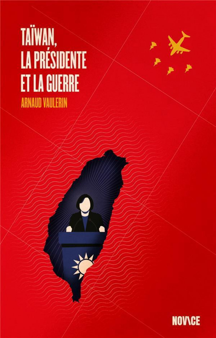 TAIWAN, LA PRESIDENTE ET LA GUERRE - VAULERIN ARNAUD - BOOKS ON DEMAND