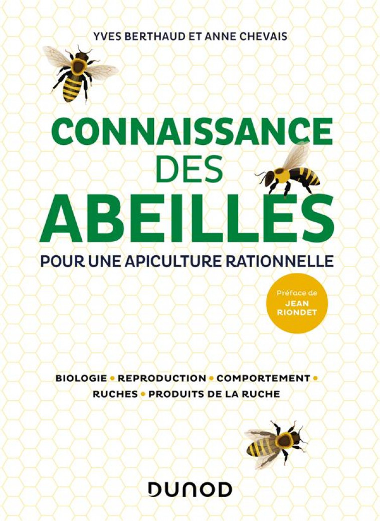 CONNAISSANCE DES ABEILLES - POUR UNE APICULTURE RATIONNELLE - BIOLOGIE, REPRODUCTION, COMPORTEMENT, - BERTHAUD/CHEVAIS - DUNOD