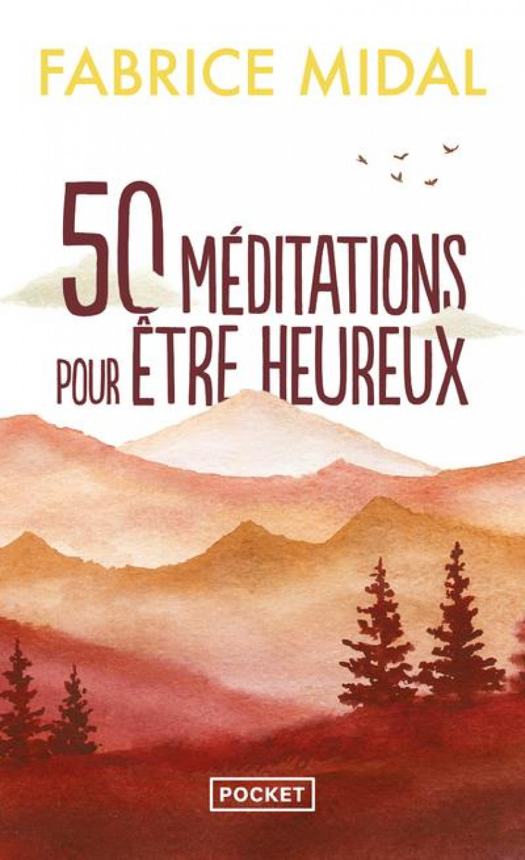 50 MEDITATIONS POUR ETRE HEUREUX - MIDAL FABRICE - POCKET