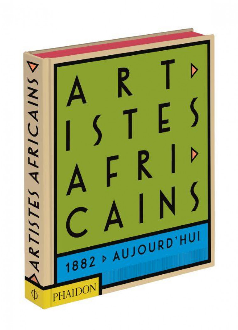 ARTISTES AFRICAINS - 1882 AUJOURD-HUI - PHAIDON - NC