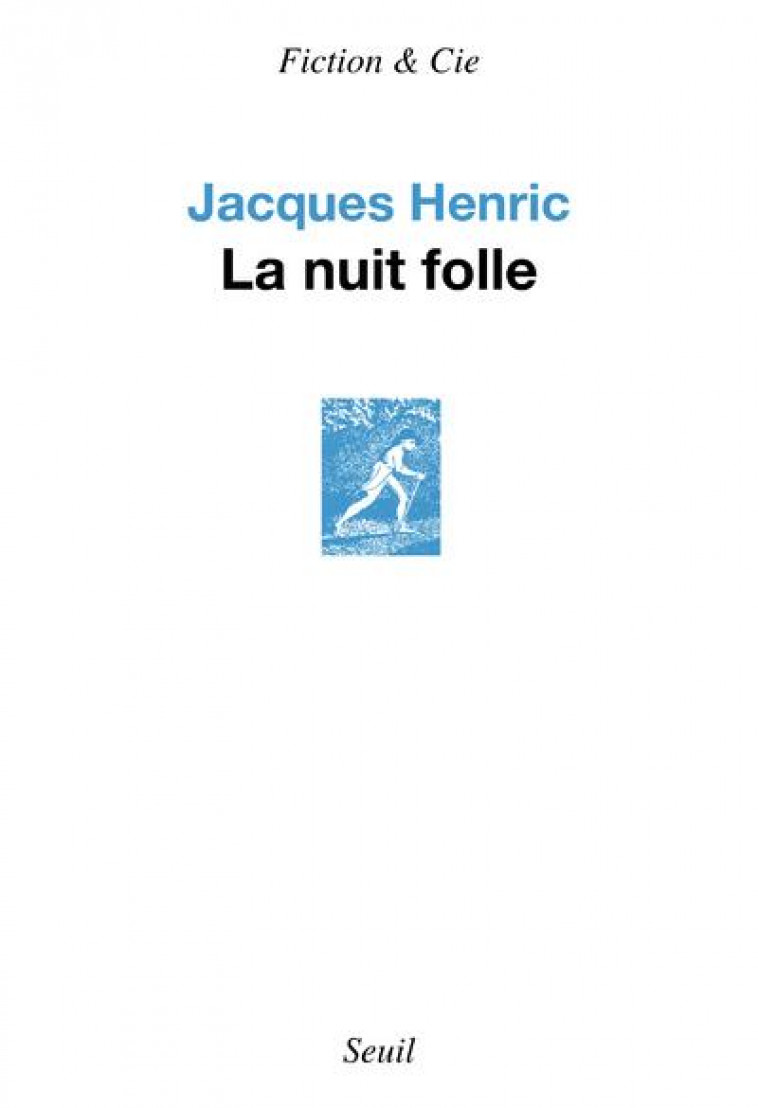 LA NUIT FOLLE - HENRIC JACQUES - SEUIL