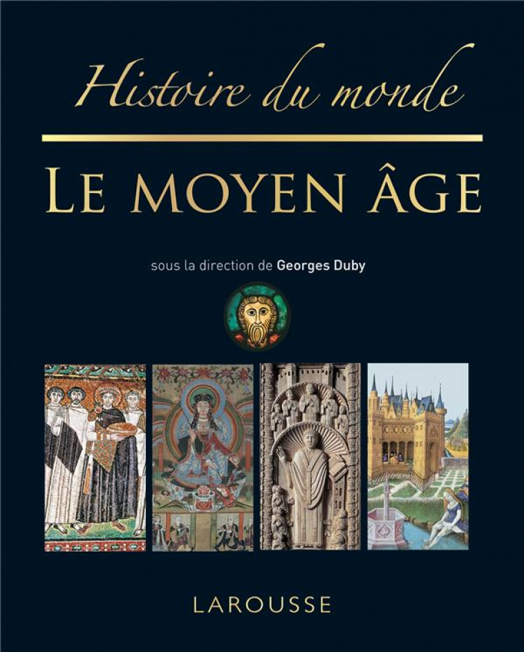 HISTOIRE DU MONDE LE MOYEN-AGE - COLLECTIF - LAROUSSE