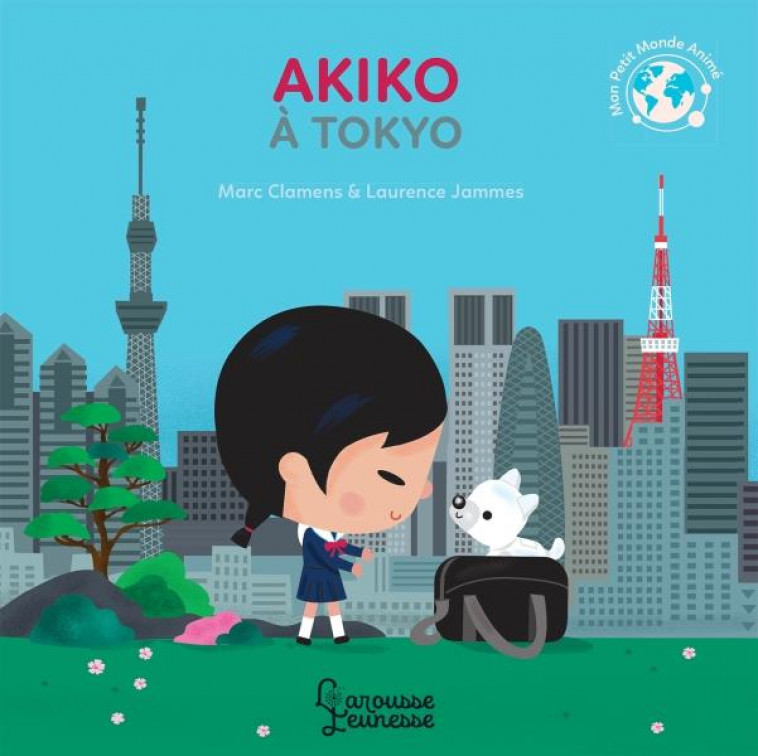 AKIKO A TOKYO - CLAMENS/JAMMES - LAROUSSE