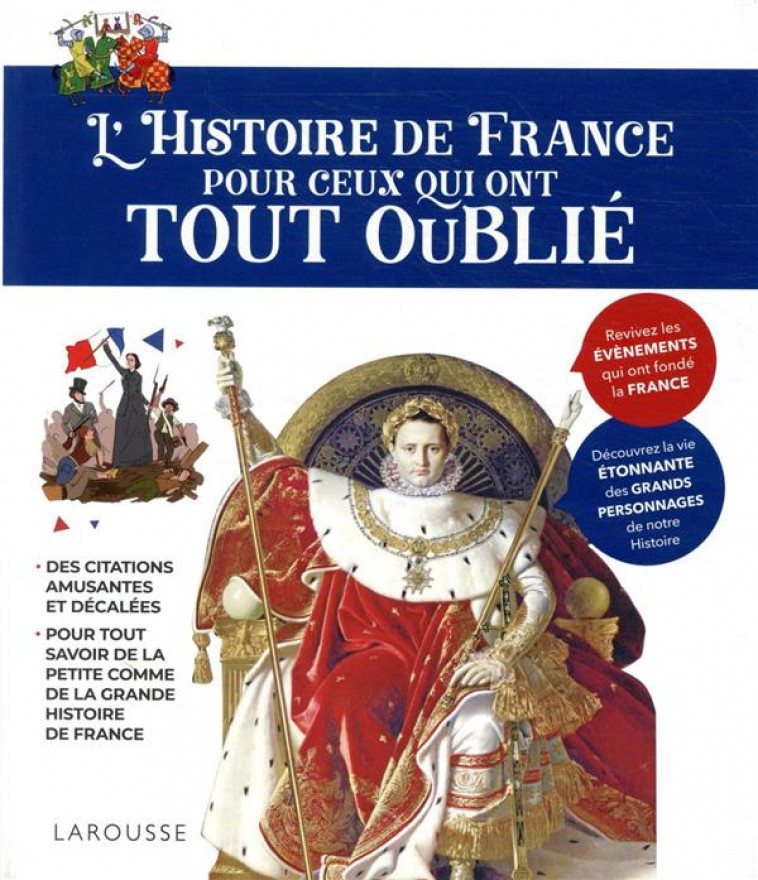 L-HISTOIRE DE FRANCE POUR CEUX QUI ONT TOUT OUBLIE - COLLECTIF - LAROUSSE