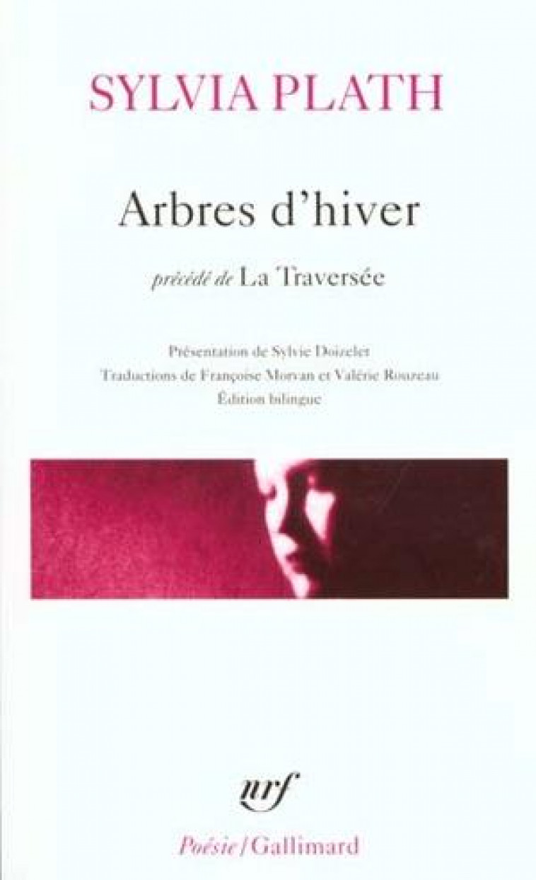 ARBRES D-HIVER/LA TRAVERSEE - PLATH/DOIZELET - GALLIMARD