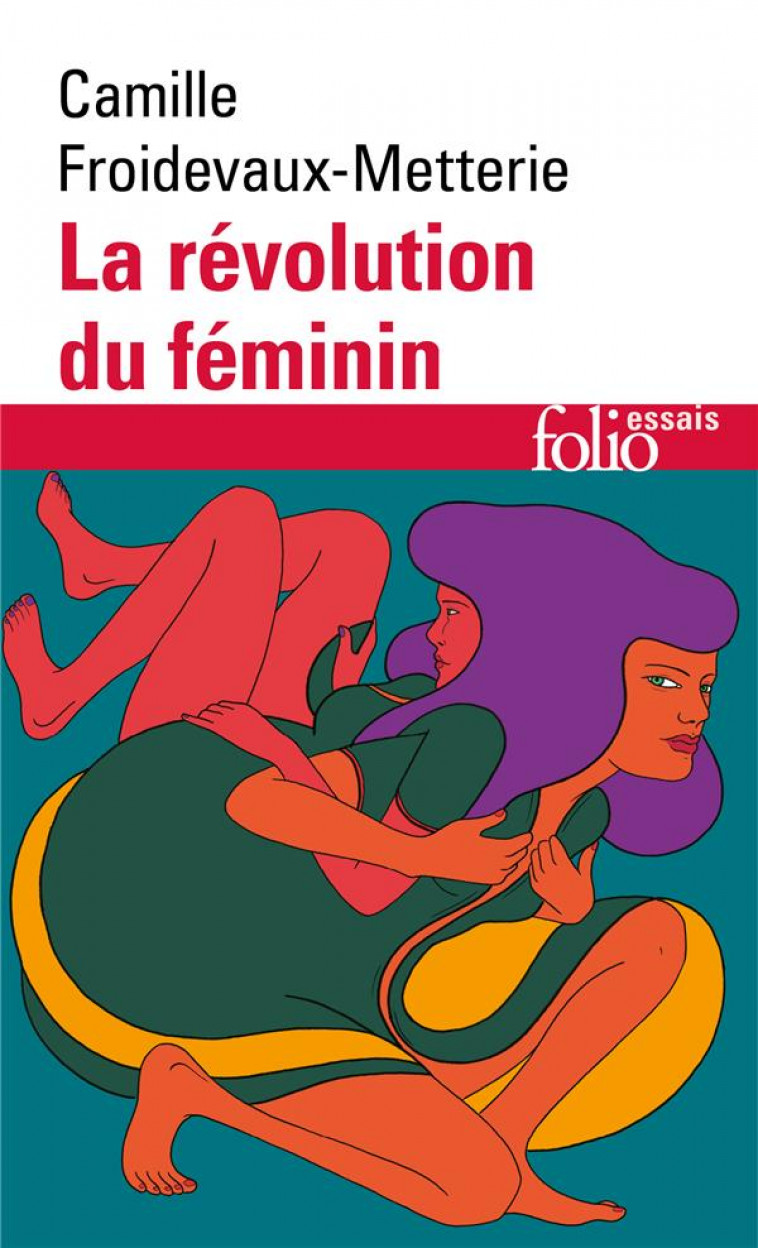 LA REVOLUTION DU FEMININ - FROIDEVAUX-METTERIE - GALLIMARD