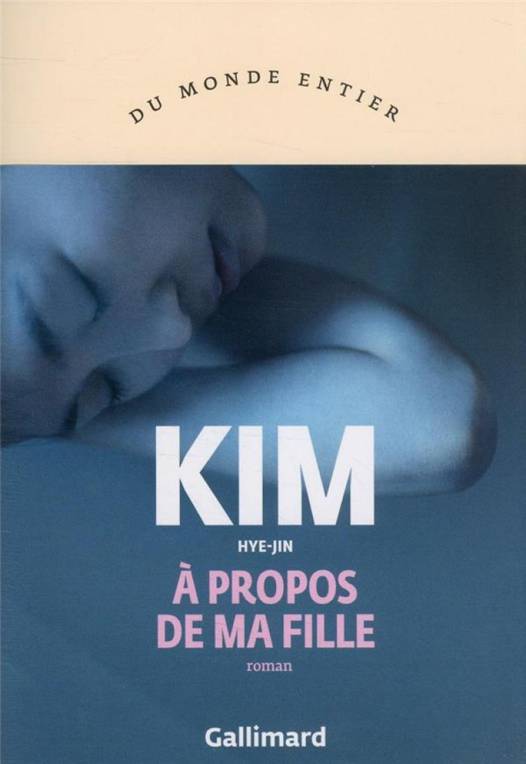 A PROPOS DE MA FILLE - KIM HYE-JIN - GALLIMARD