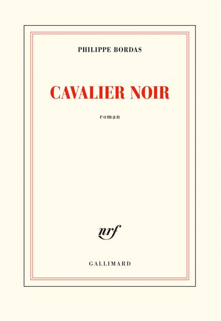 CAVALIER NOIR - BORDAS PHILIPPE - GALLIMARD